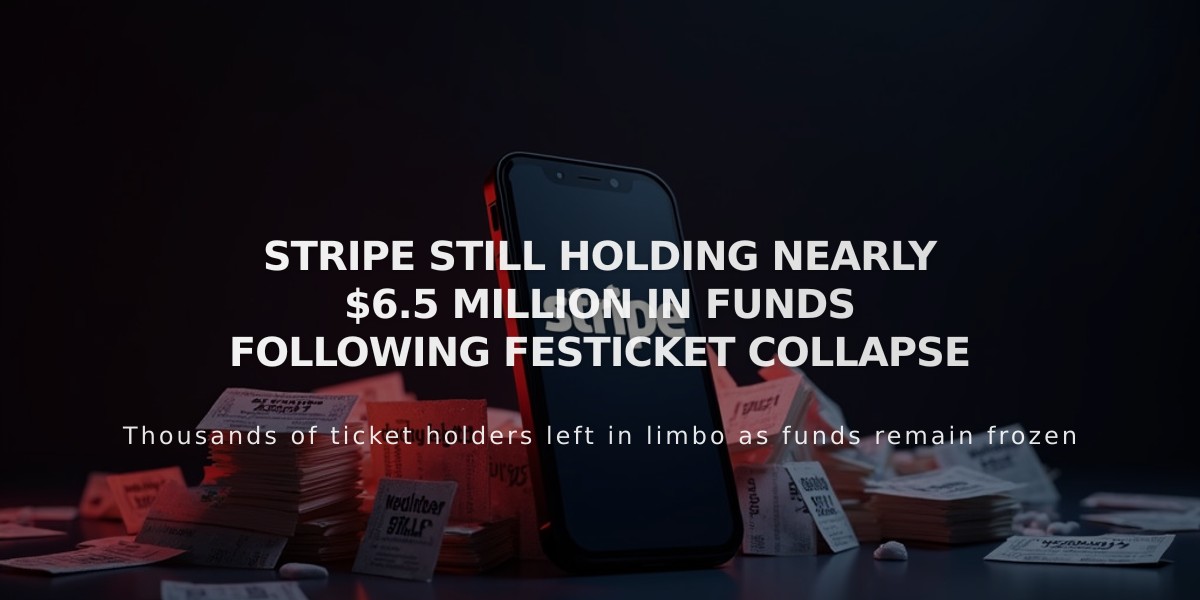 Stripe Withholds $6.5M in Festicket Funds Two Years After Collapse