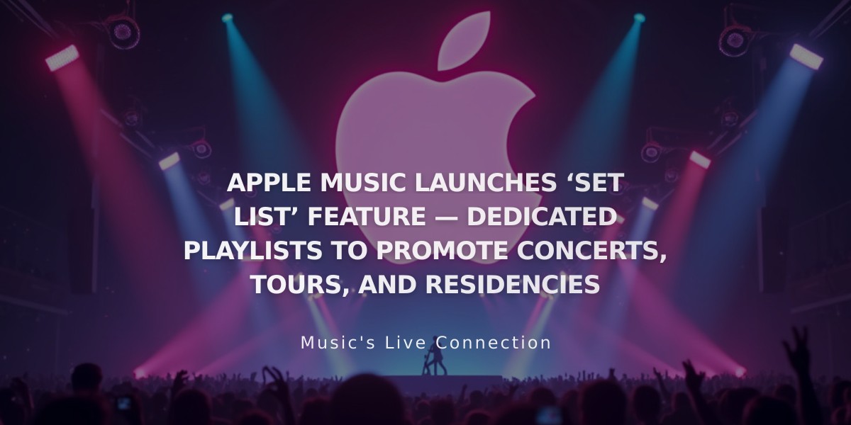 Apple Music Set List Feature Connects Artists and Fans Through Concert-Focused Playlists