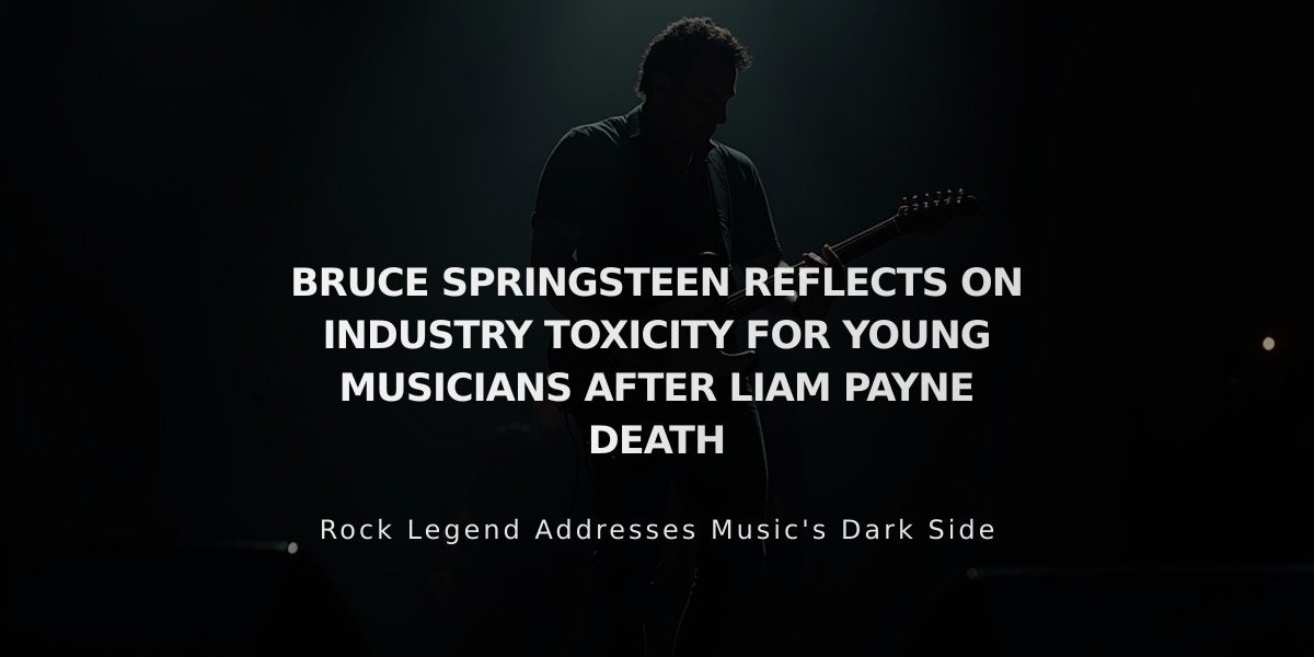 Bruce Springsteen Warns of Music Industry Pressures After Liam Payne's Death