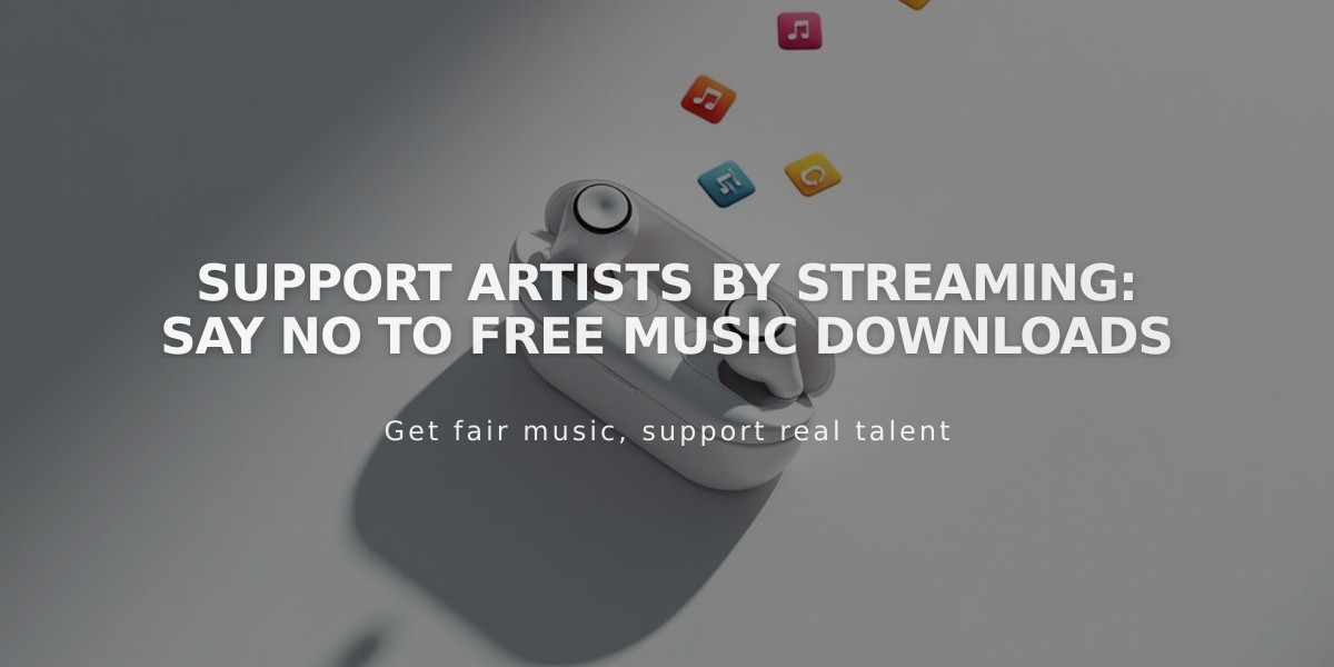 Support Your Favorite Artists: Choose Streaming Over Free Downloads