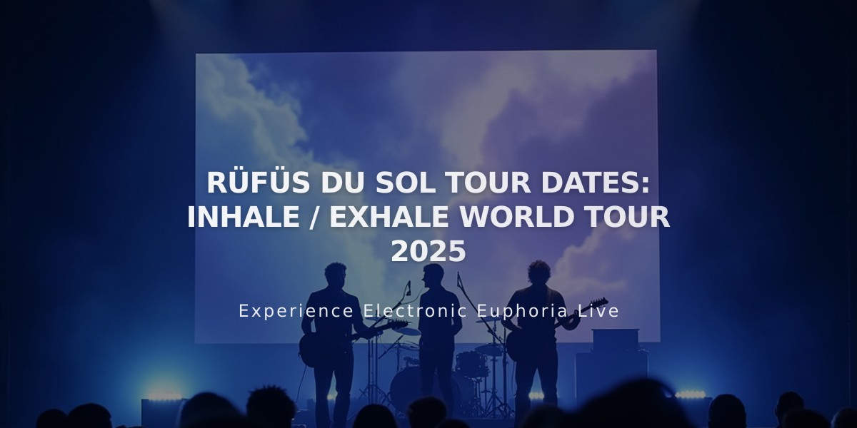 RÜFÜS DU SOL Reveals Massive Inhale / Exhale World Tour for 2025 with Stadium Shows