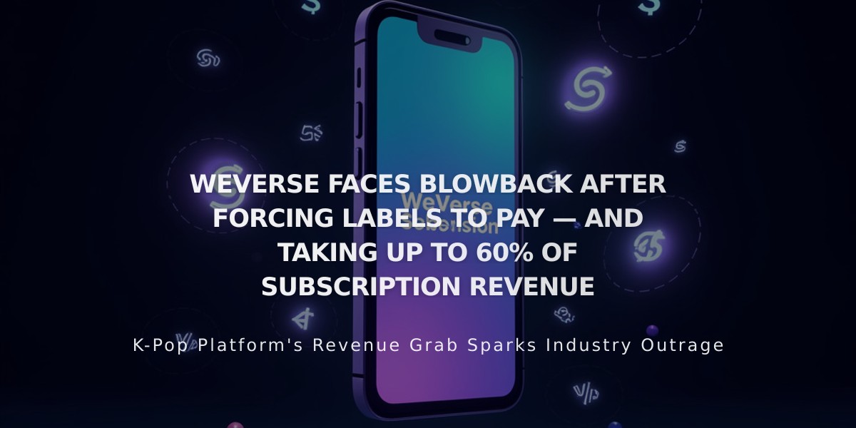 WeVerse Under Fire for Mandatory Membership Program Taking Up to 60% from K-pop Labels