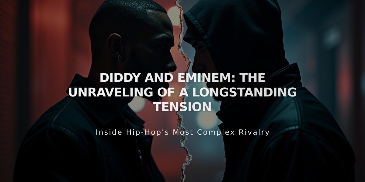 Diddy vs Eminem: Inside Their 20-Year Industry Tension