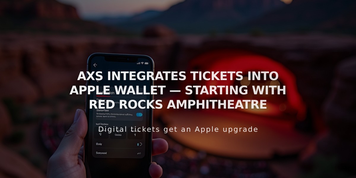 AXS Launches Apple Wallet Integration at Red Rocks, First Music Venue to Offer Digital Tickets