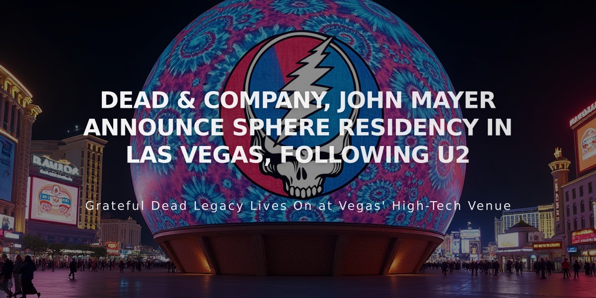 Dead & Company and John Mayer Take Over Las Vegas Sphere for 14-Show Residency