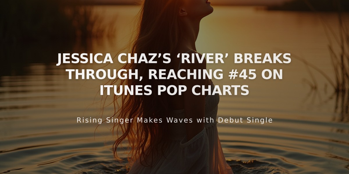 Rising Star Jessica Chaz's 'River' Climbs to #45 on iTunes Pop Charts