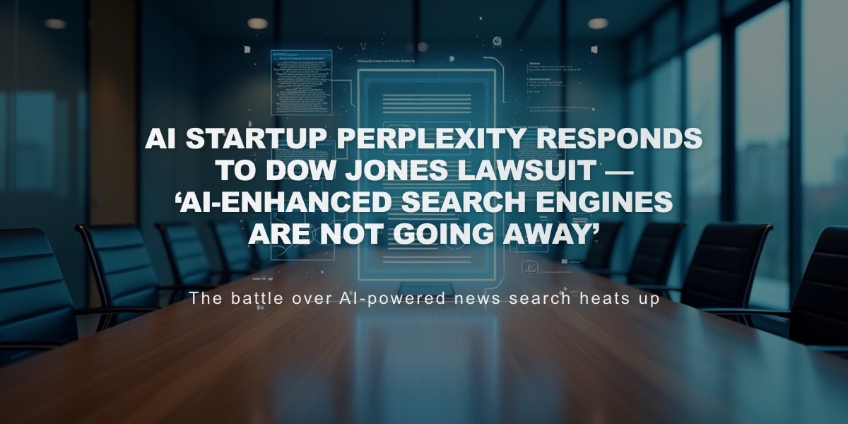 Perplexity AI Defends Search Practices Against Dow Jones Lawsuit, Says AI Search is 'Here to Stay'