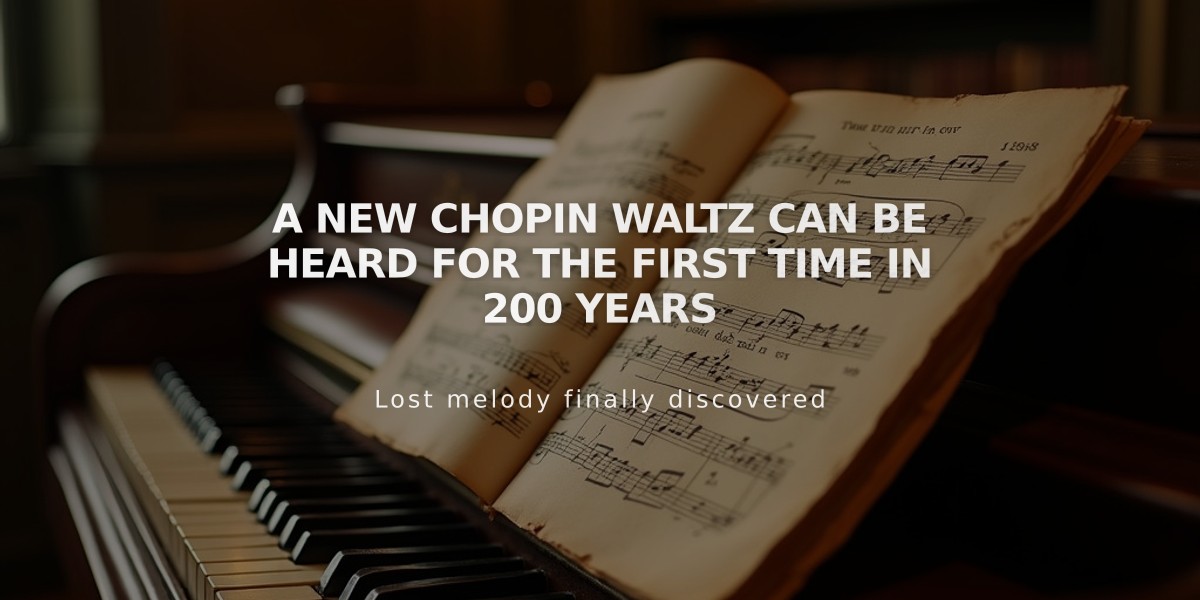 Lost Chopin Waltz Discovered After Two Centuries of Silence