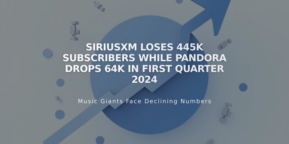 SiriusXM Loses 445K Subscribers While Pandora Drops 64K in First Quarter 2024