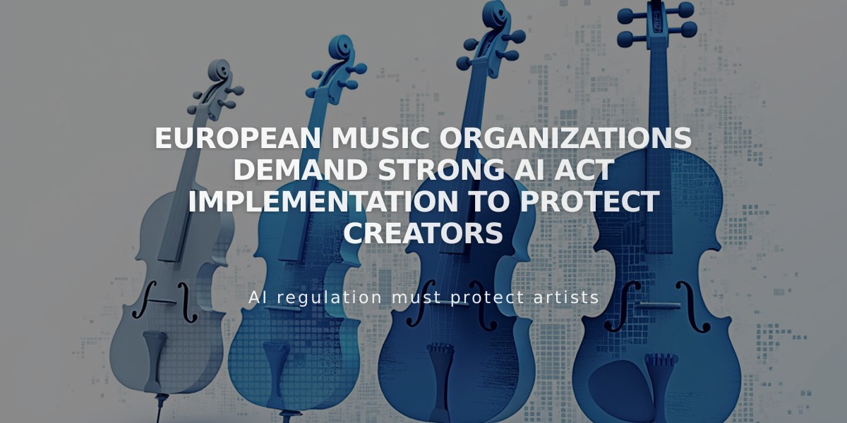 European Music Organizations Demand Strong AI Act Implementation to Protect Creators