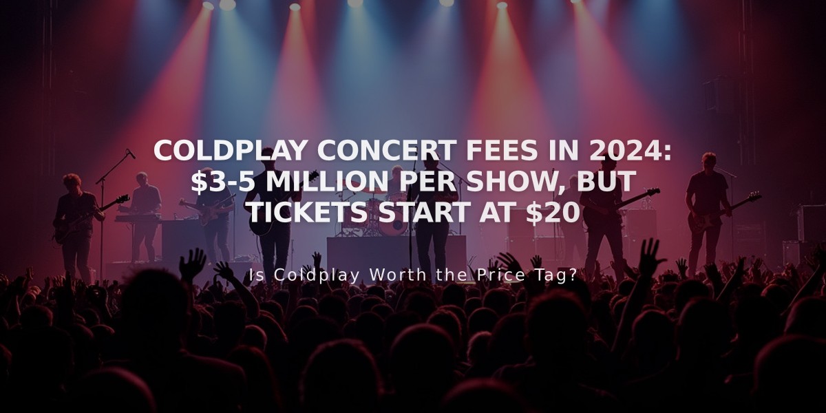 Coldplay Concert Fees in 2024: $3-5 Million Per Show, but Tickets Start at $20