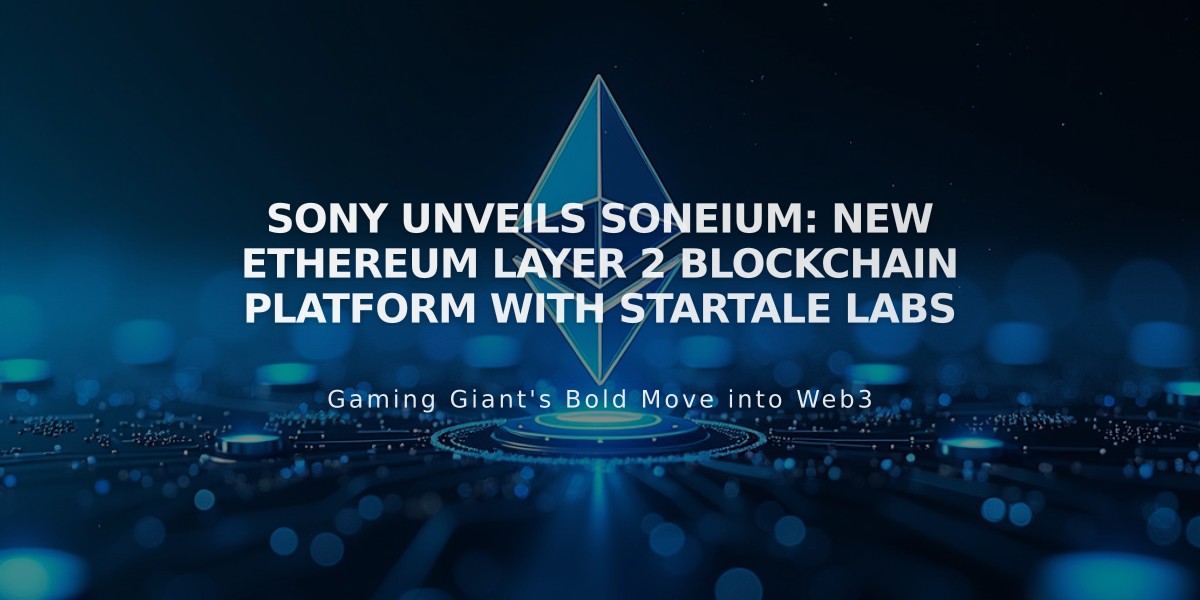 Sony Unveils Soneium: New Ethereum Layer 2 Blockchain Platform with Startale Labs