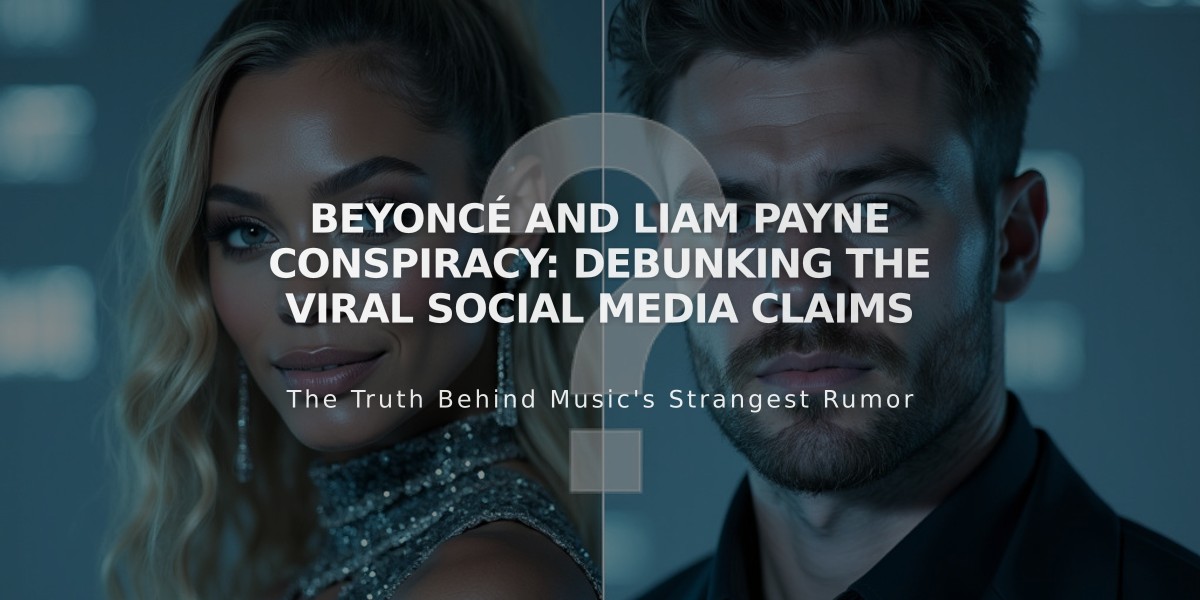 Beyoncé and Liam Payne Conspiracy: Debunking the Viral Social Media Claims