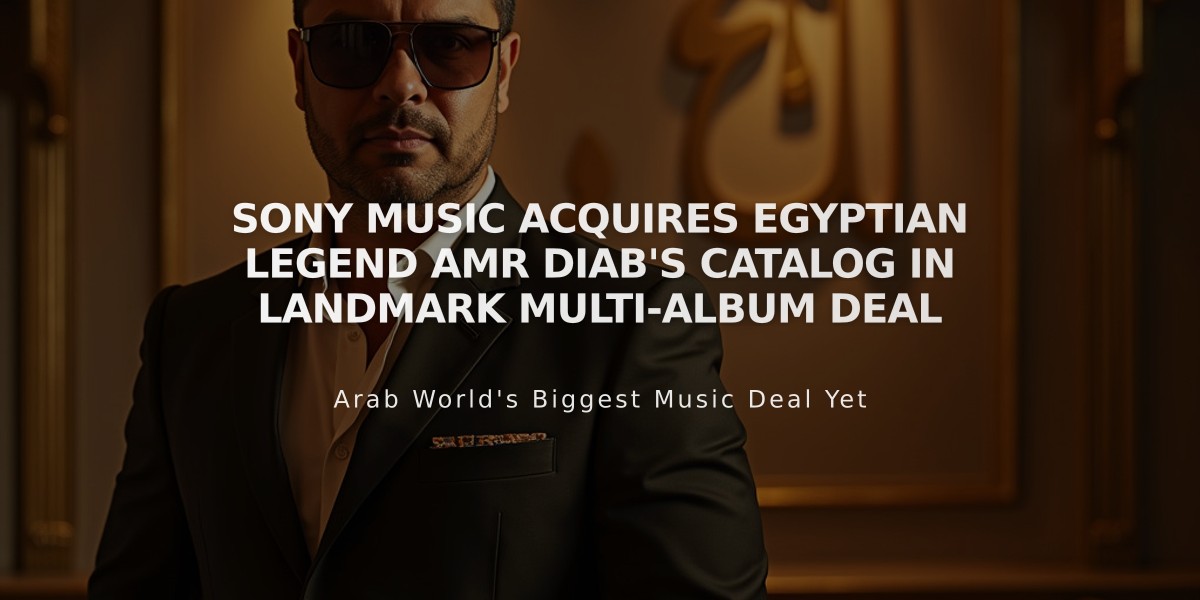 Sony Music Acquires Egyptian Legend Amr Diab's Catalog in Landmark Multi-Album Deal