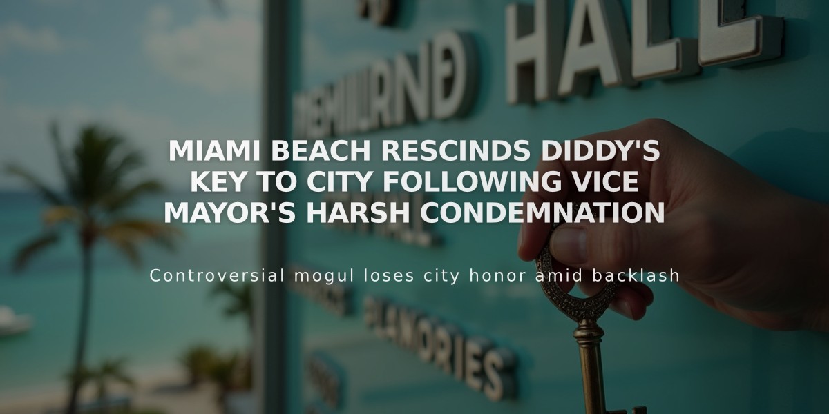 Miami Beach Rescinds Diddy's Key to City Following Vice Mayor's Harsh Condemnation