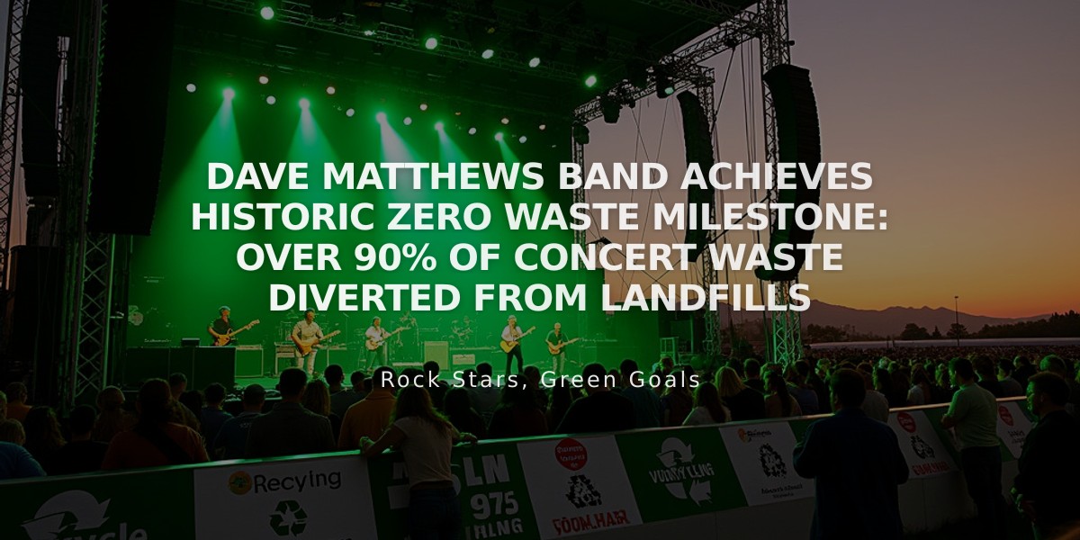 Dave Matthews Band Achieves Historic Zero Waste Milestone: Over 90% of Concert Waste Diverted from Landfills