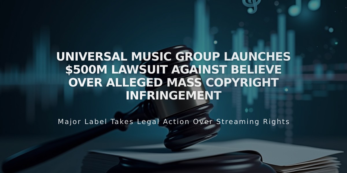 Universal Music Group Launches $500M Lawsuit Against Believe Over Alleged Mass Copyright Infringement