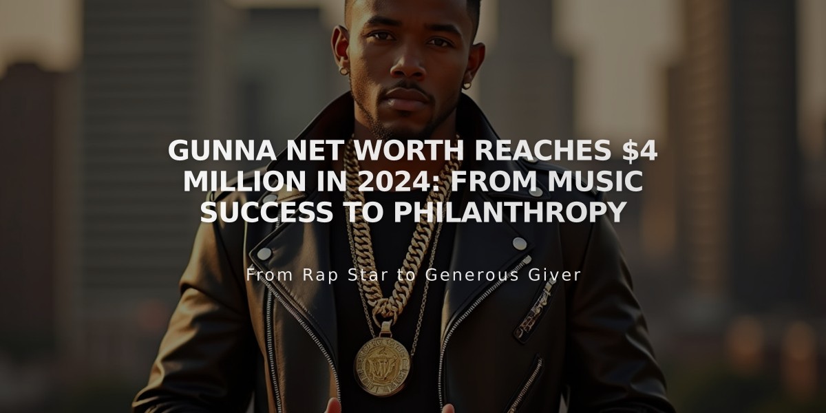 Gunna Net Worth Reaches $4 Million in 2024: From Music Success to Philanthropy