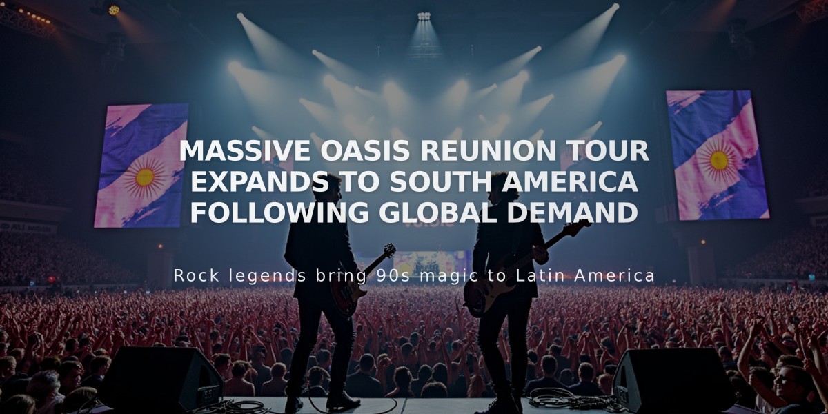 Massive Oasis Reunion Tour Expands to South America Following Global Demand