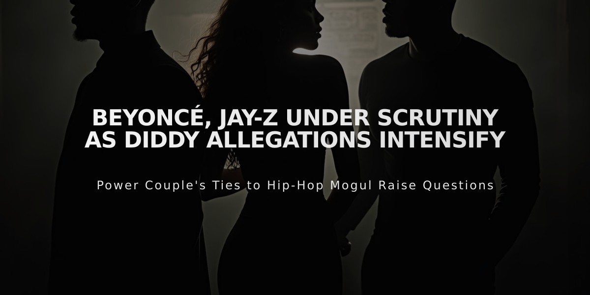 Beyoncé, Jay-Z Under Scrutiny as Diddy Allegations Intensify