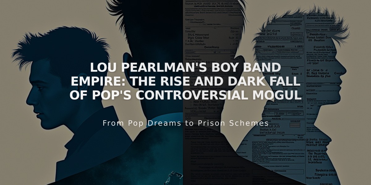 Lou Pearlman's Boy Band Empire: The Rise and Dark Fall of Pop's Controversial Mogul