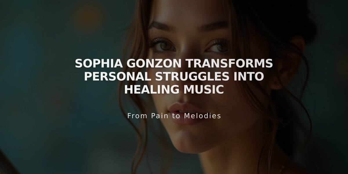 Sophia Gonzon Transforms Personal Struggles into Healing Music