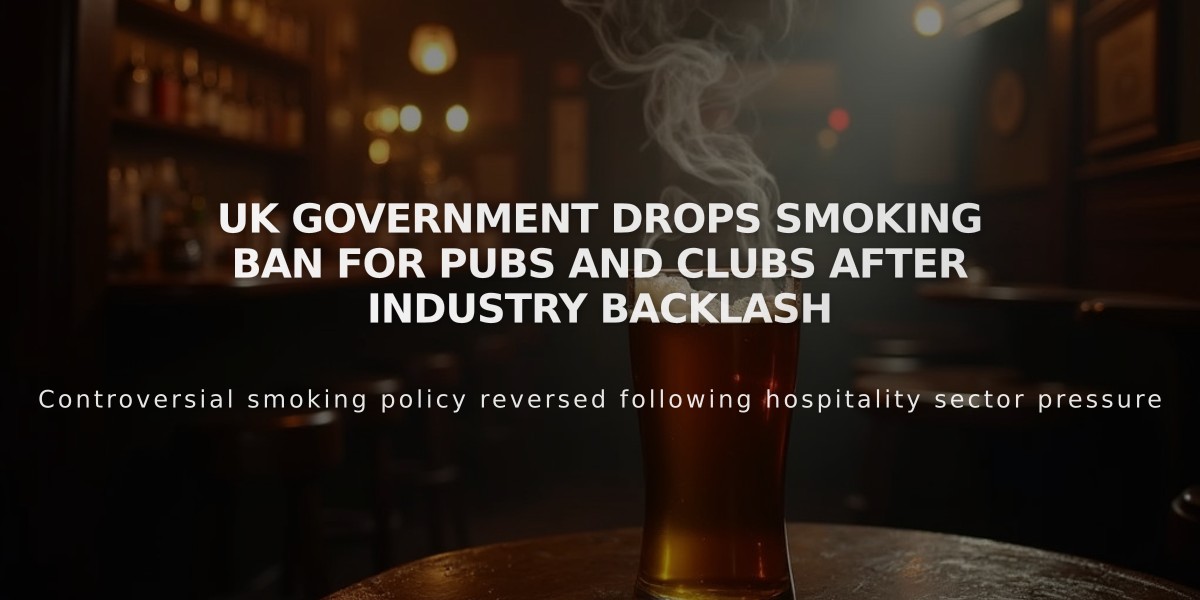 UK Government Drops Smoking Ban for Pubs and Clubs After Industry Backlash