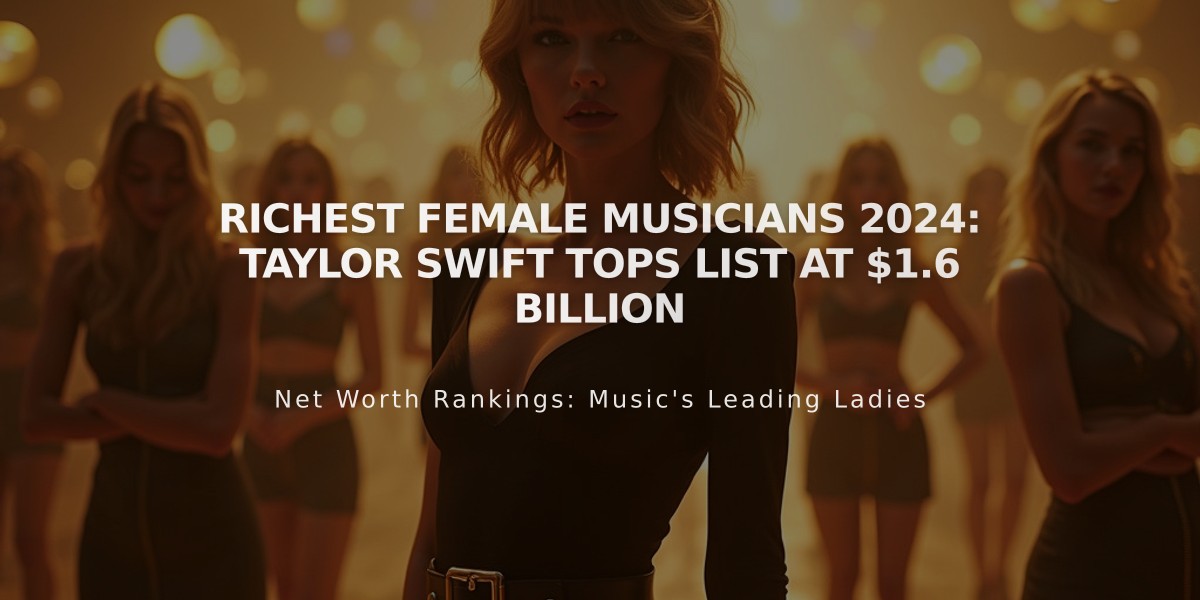 Richest Female Musicians 2024: Taylor Swift Tops List at $1.6 Billion