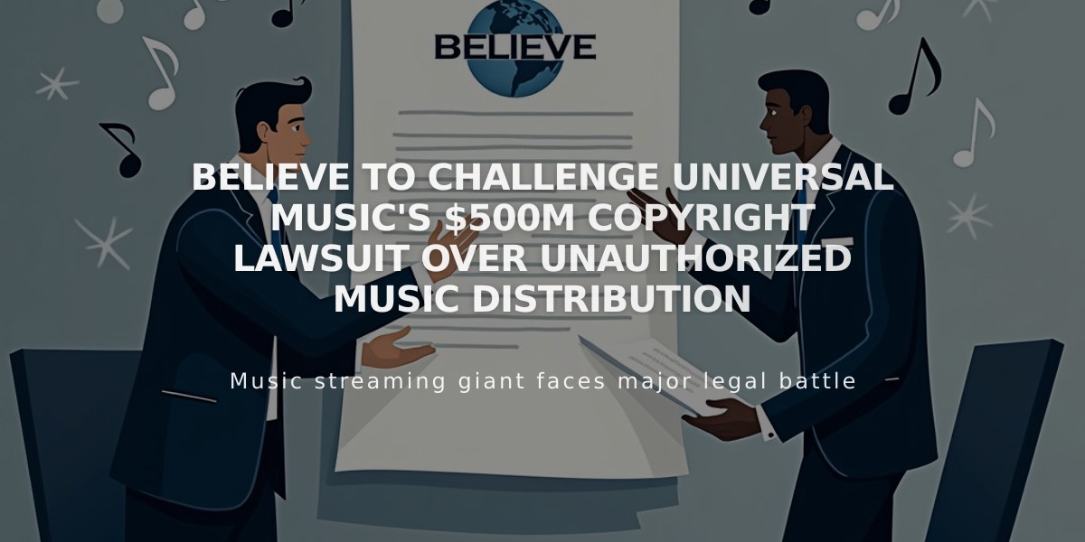 Believe to Challenge Universal Music's $500M Copyright Lawsuit Over Unauthorized Music Distribution