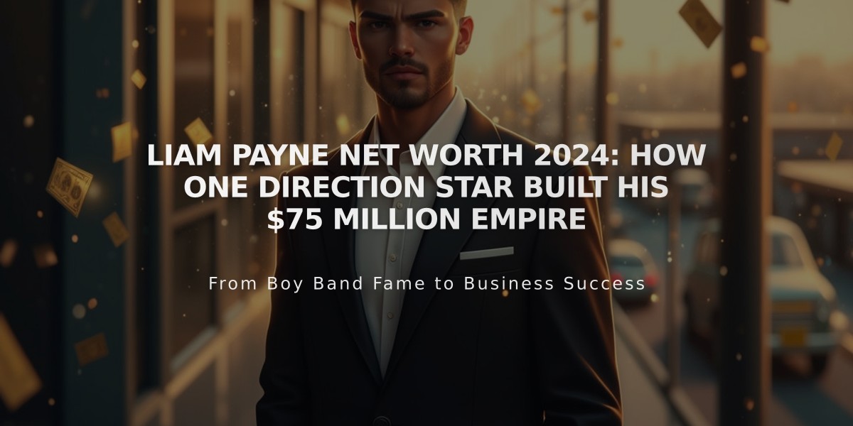 Liam Payne Net Worth 2024: How One Direction Star Built His $75 Million Empire