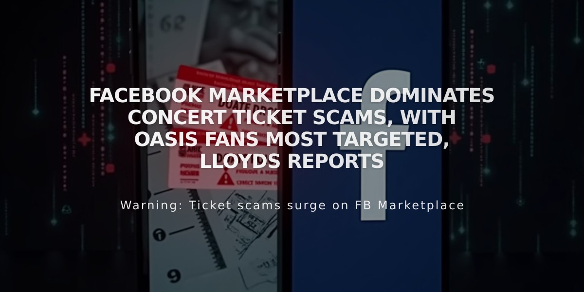 Facebook Marketplace Dominates Concert Ticket Scams, with Oasis Fans Most Targeted, Lloyds Reports