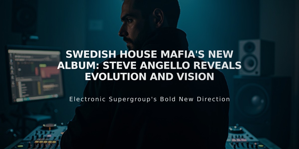 Swedish House Mafia's New Album: Steve Angello Reveals Evolution and Vision