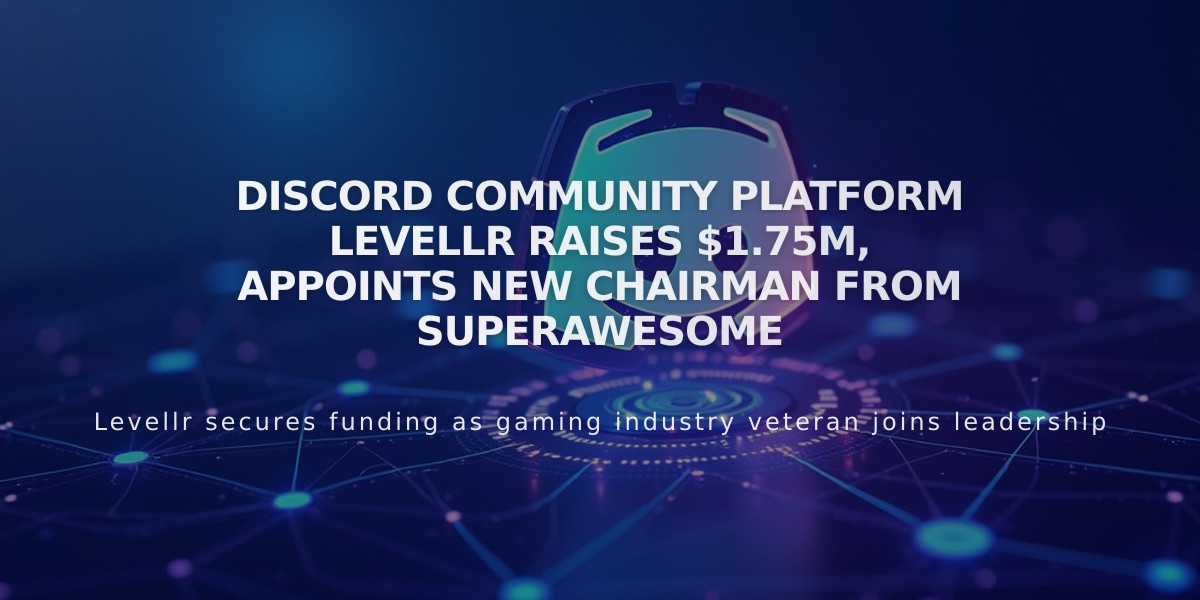 Discord Community Platform Levellr Raises $1.75M, Appoints New Chairman From SuperAwesome