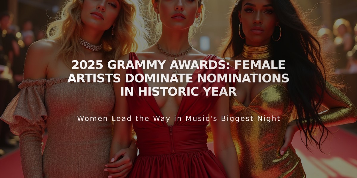 2025 Grammy Awards: Female Artists Dominate Nominations in Historic Year