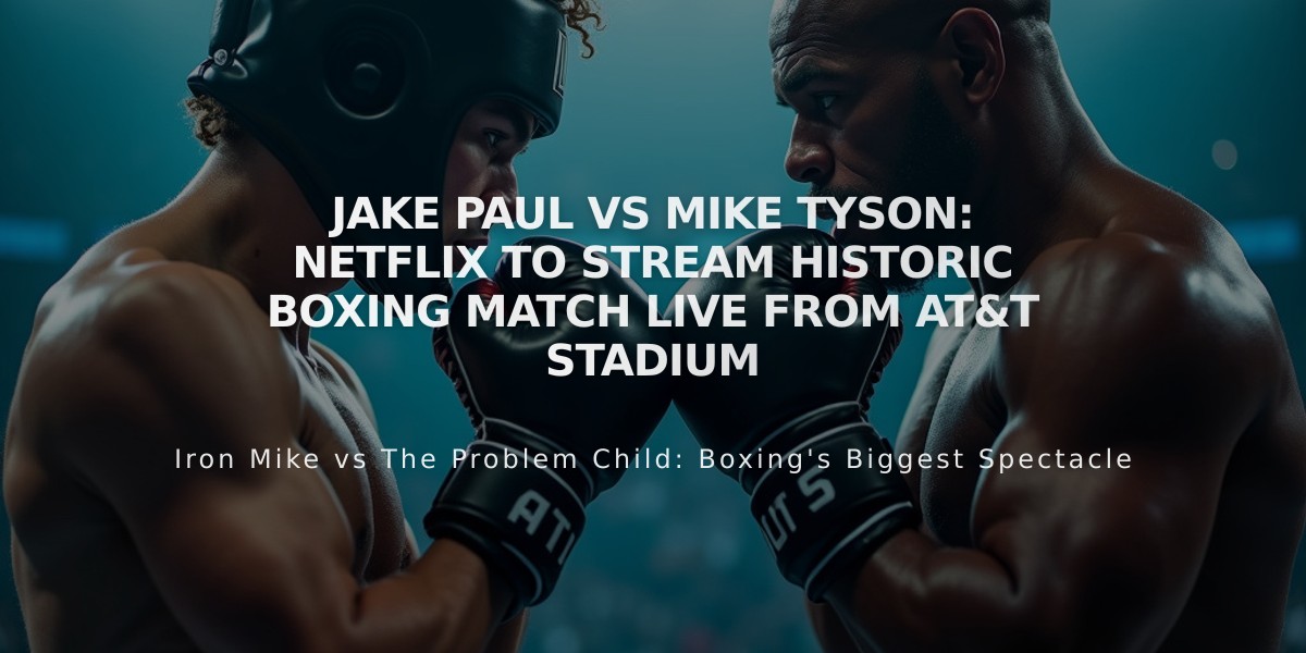 Jake Paul vs Mike Tyson: Netflix to Stream Historic Boxing Match Live from AT&T Stadium