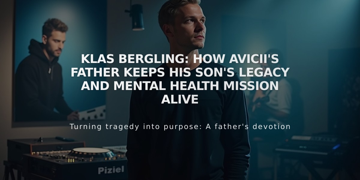 Klas Bergling: How Avicii's Father Keeps His Son's Legacy and Mental Health Mission Alive