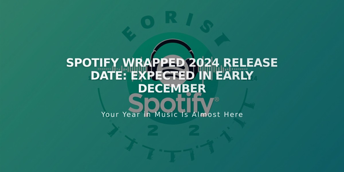 Spotify Wrapped 2024 Release Date: Expected in Early December