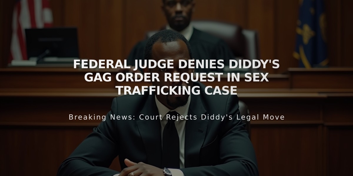 Federal Judge Denies Diddy's Gag Order Request in Sex Trafficking Case