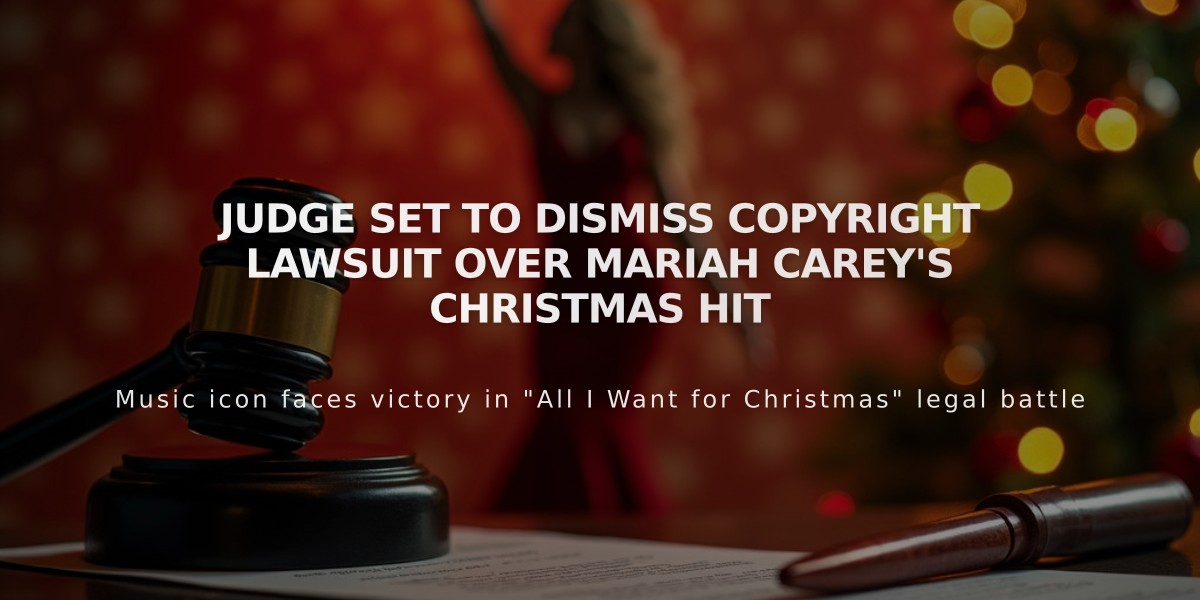 Judge Set to Dismiss Copyright Lawsuit Over Mariah Carey's Christmas Hit