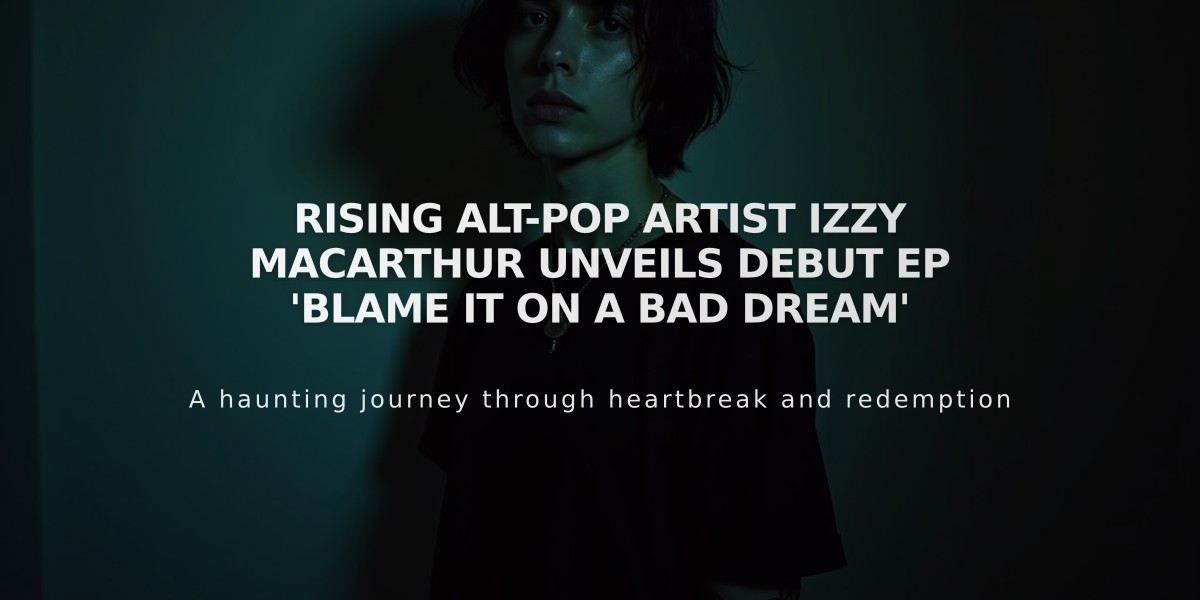 Rising Alt-Pop Artist Izzy MacArthur Unveils Debut EP 'Blame It On A Bad Dream'