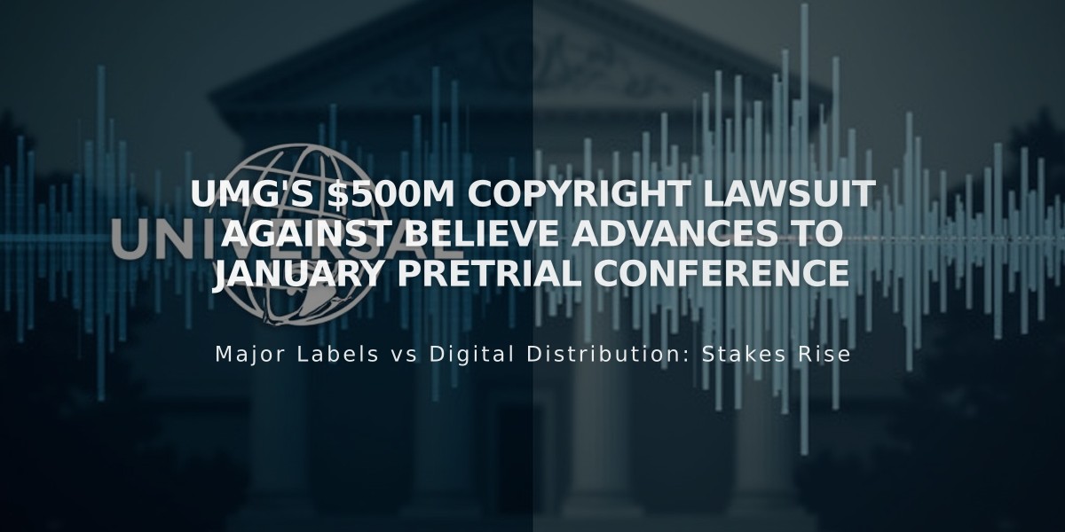 UMG's $500M Copyright Lawsuit Against Believe Advances to January Pretrial Conference