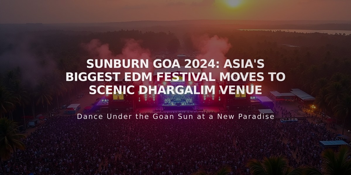 Sunburn Goa 2024: Asia's Biggest EDM Festival Moves to Scenic Dhargalim Venue