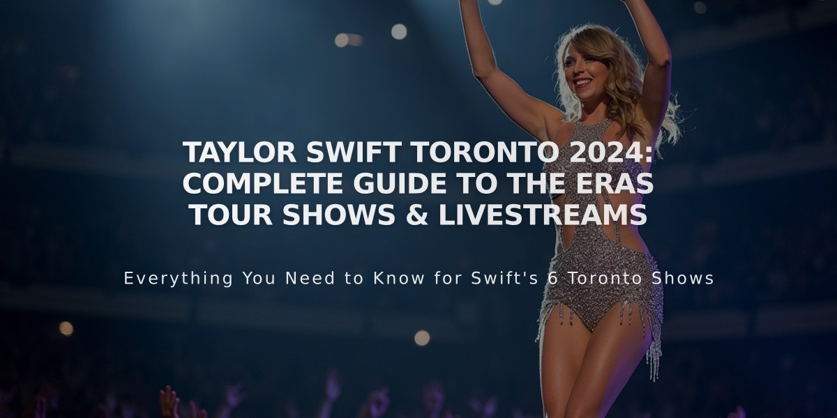 Taylor Swift Toronto 2024: Complete Guide to The Eras Tour Shows & Livestreams