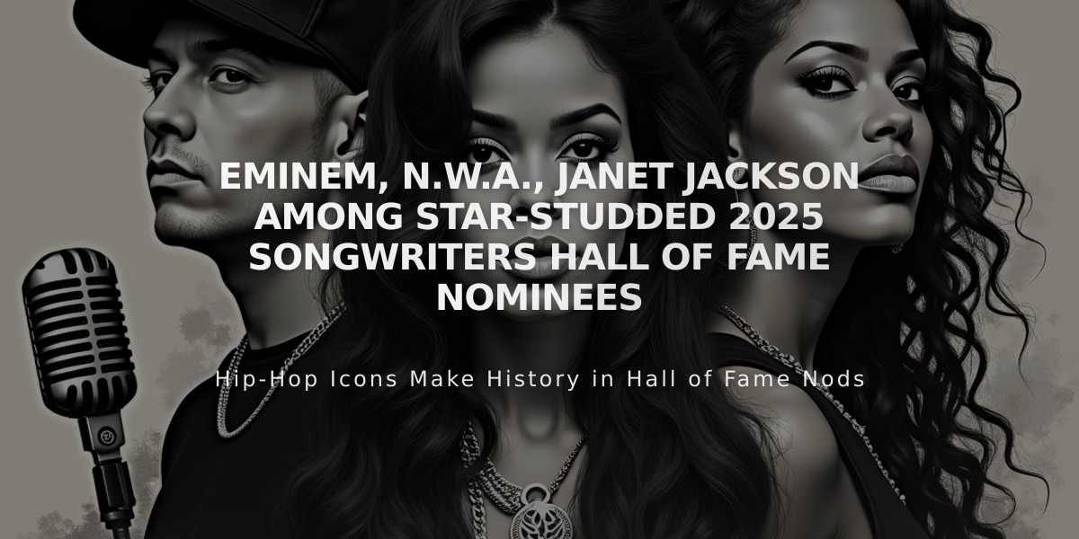 Eminem, N.W.A., Janet Jackson Among Star-Studded 2025 Songwriters Hall of Fame Nominees