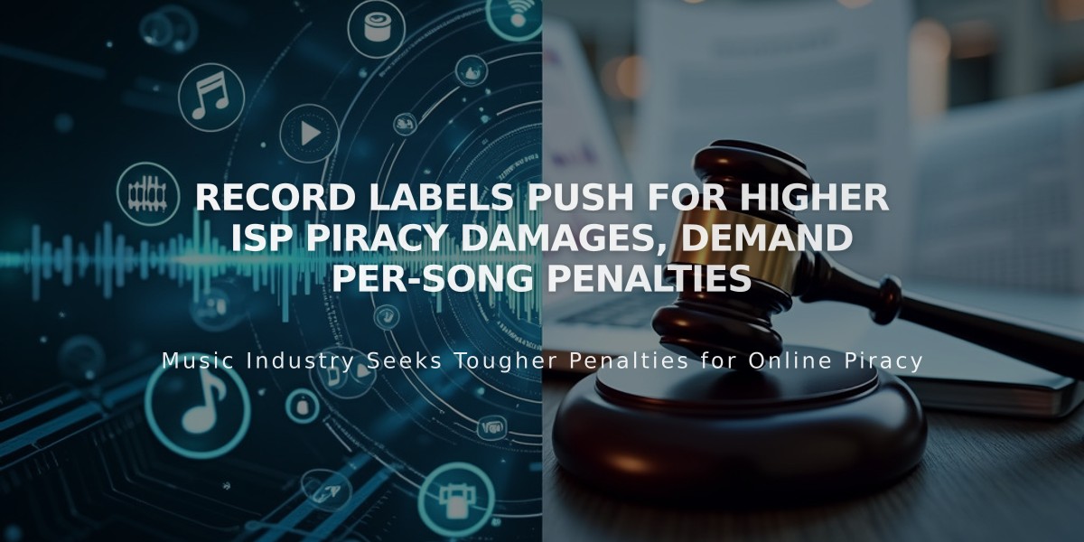 Record Labels Push for Higher ISP Piracy Damages, Demand Per-Song Penalties