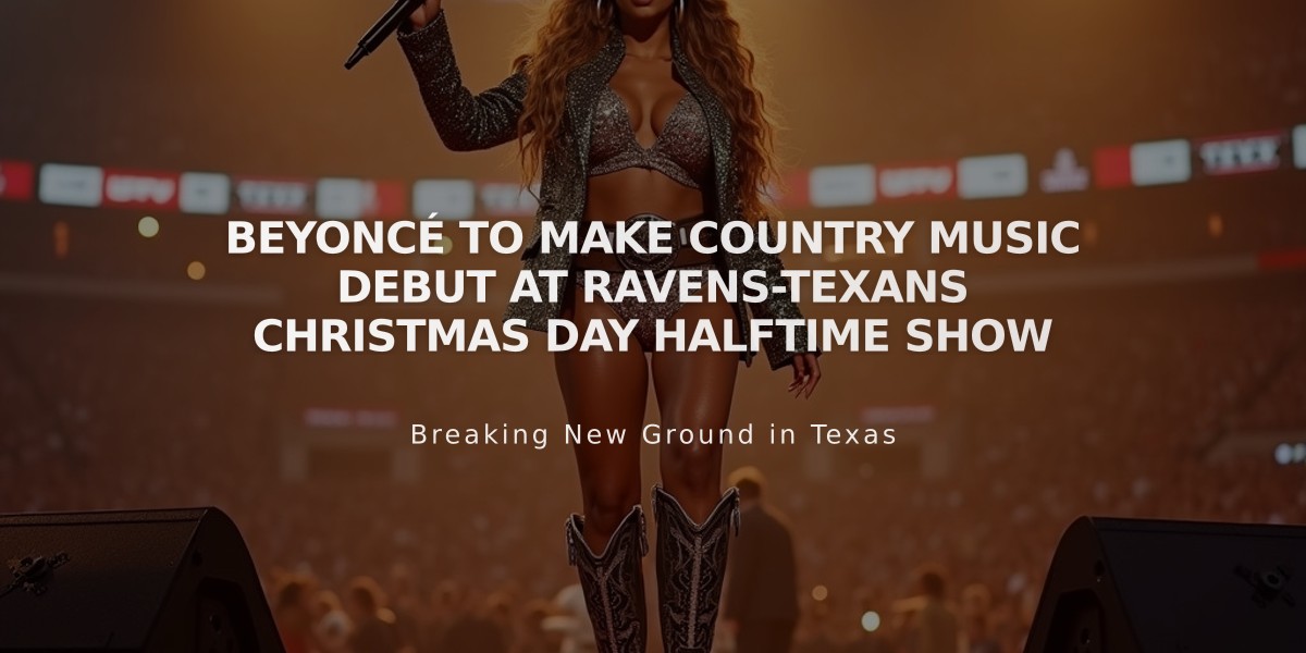 Beyoncé to Make Country Music Debut at Ravens-Texans Christmas Day Halftime Show