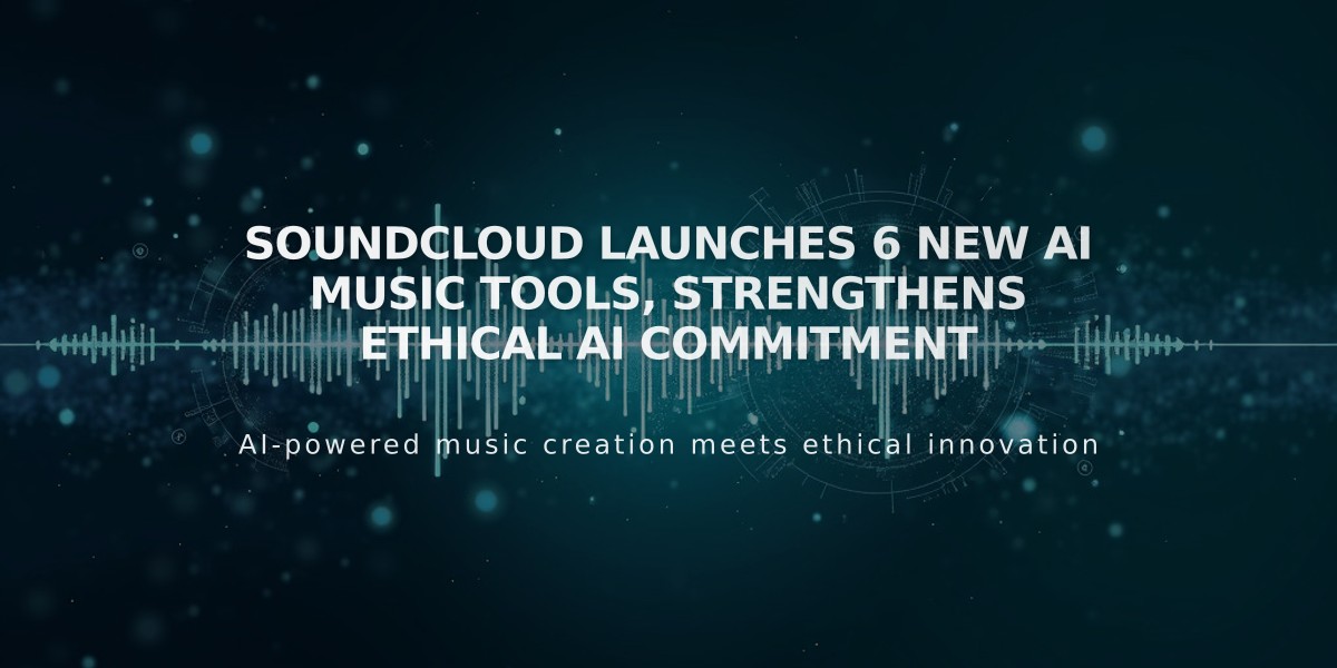 SoundCloud Launches 6 New AI Music Tools, Strengthens Ethical AI Commitment