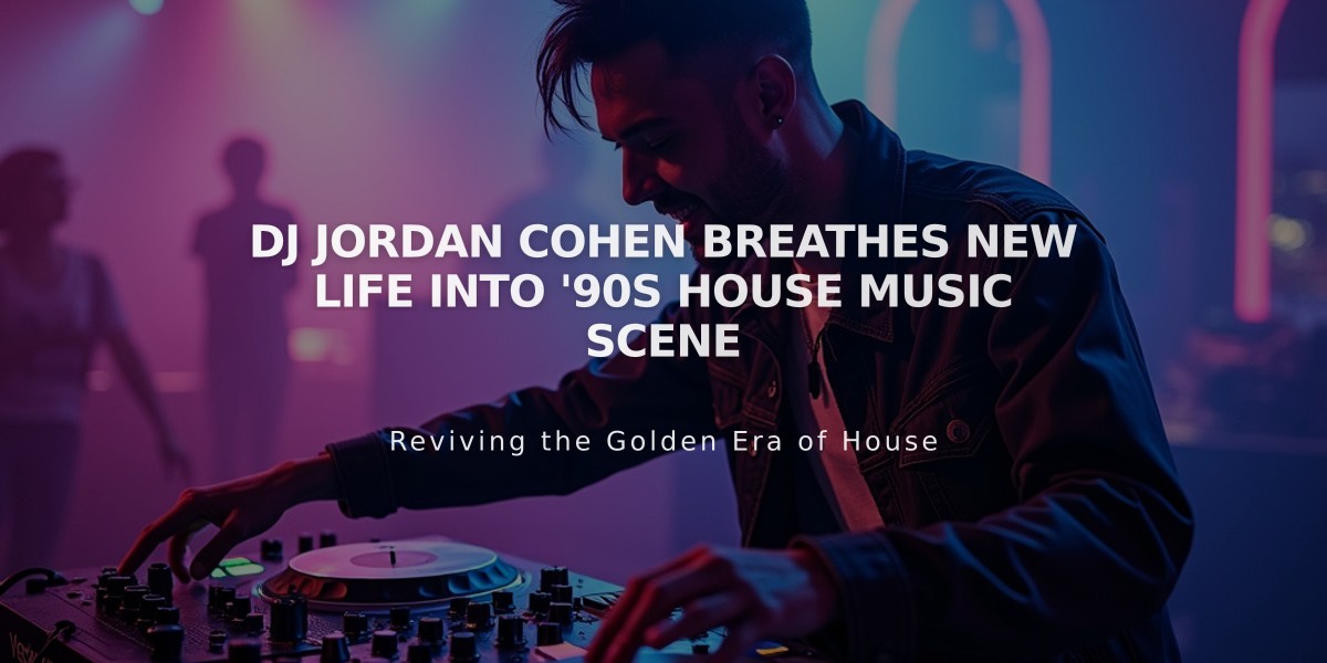 DJ Jordan Cohen Breathes New Life Into '90s House Music Scene