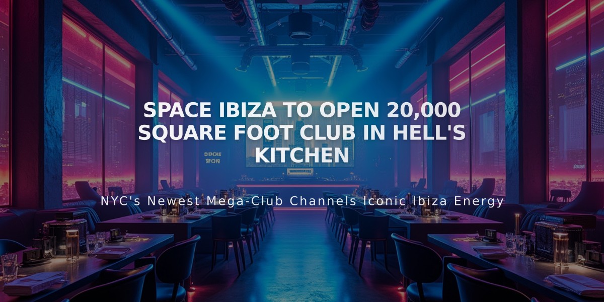 Space Ibiza to Open 20,000 Square Foot Club in Hell's Kitchen