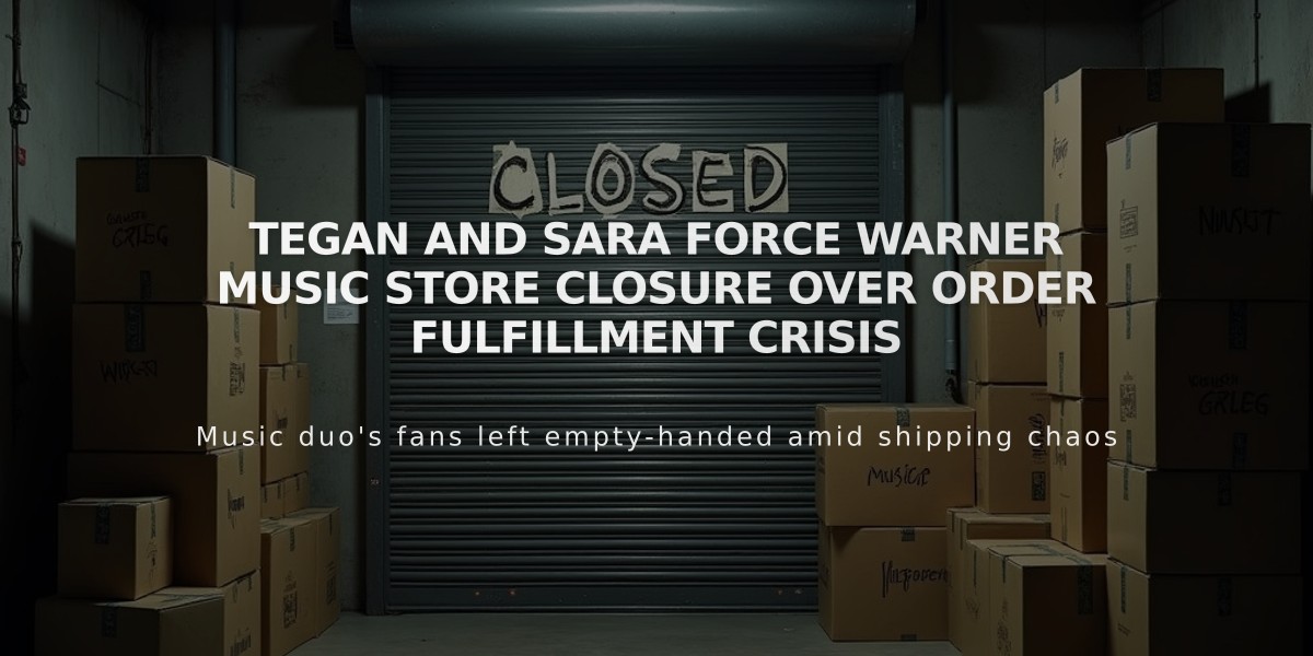 Tegan and Sara Force Warner Music Store Closure Over Order Fulfillment Crisis